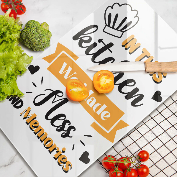 Skleněné krájecí prkénko In this kitchen we made mess and memories