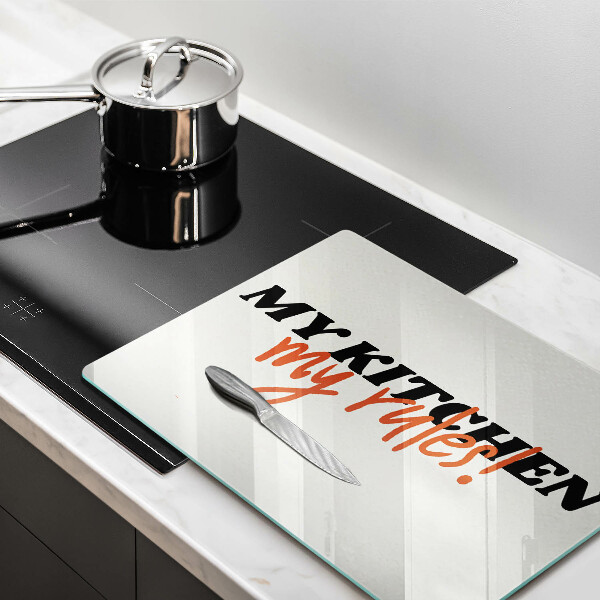 Skleněná deska do kuchyně My kitchen my rules