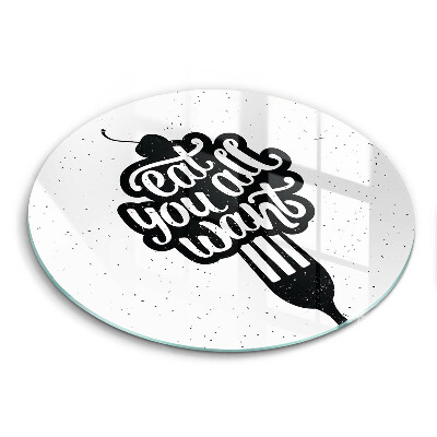 Skleněné krájecí prkénko Nápis eat all you want