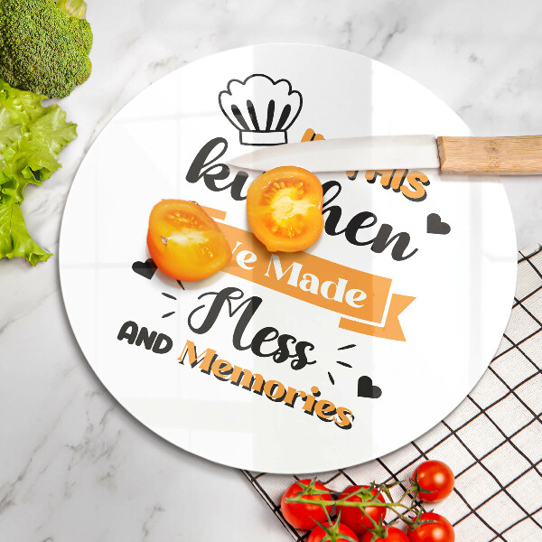 Skleněná krájecí deska In this kitchen we made mess and memories